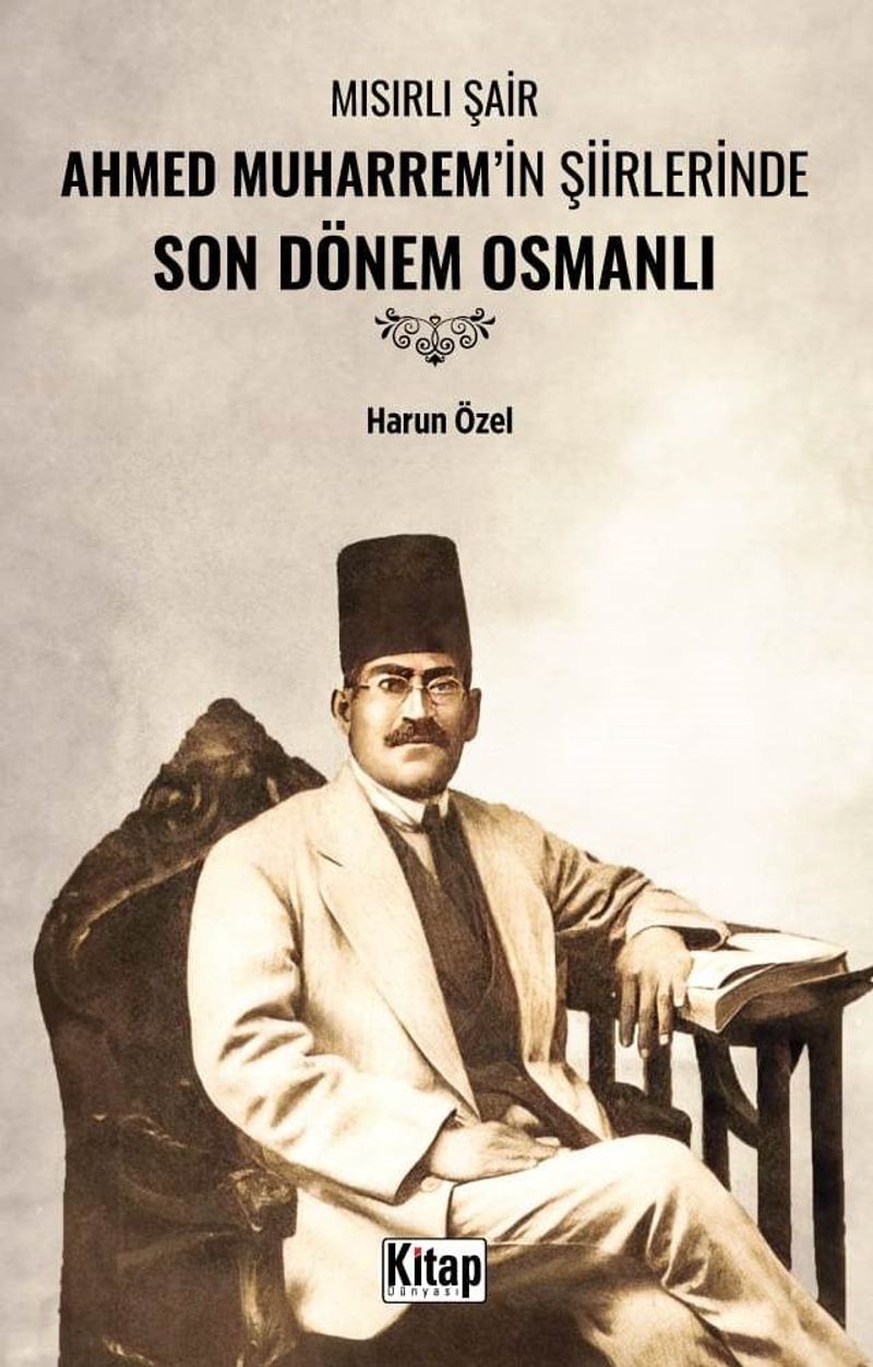 Mısırlı Şair Ahmed Muharrem'in Şiirlerinde Son Dönem Osmanlı kitap kapağı