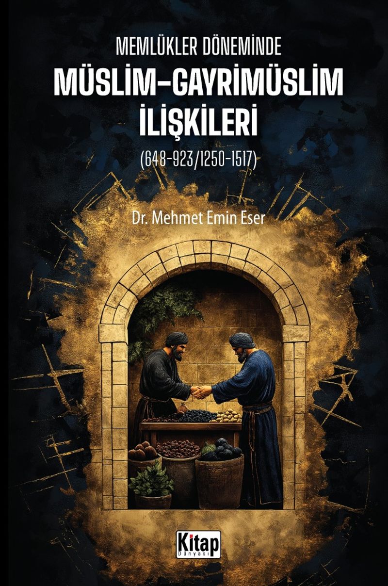 Memlükler Döneminde Müslim Gayrimüslim İlişkileri (648-923/1250-1517) kitap kapağı