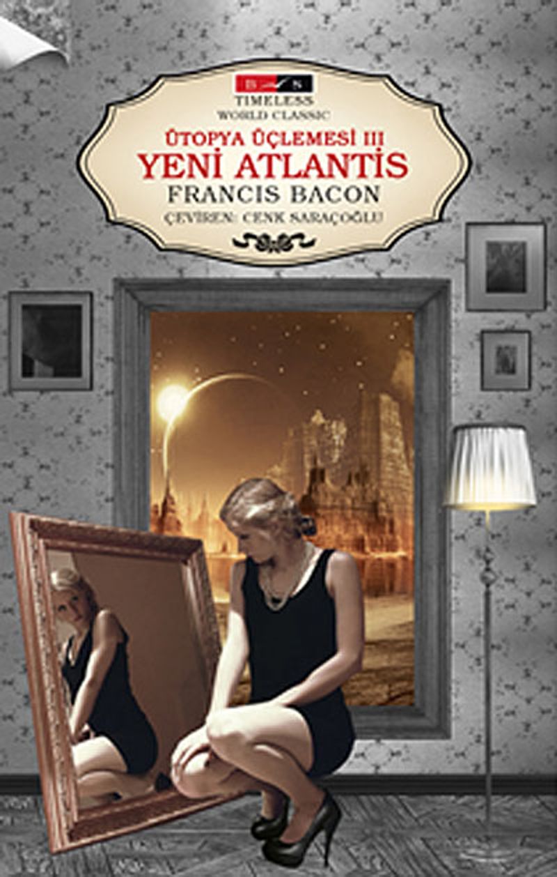 Yeni Atlantis - Ütopya Üçlemesi III (Timeless) kitap kapağı