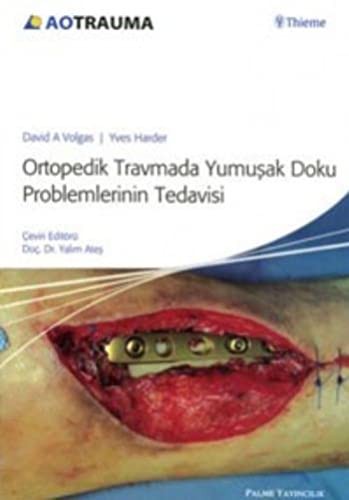 Ortopedik Travmada Yumuşak Doku Problemlerinin Tedavisi kitap kapağı