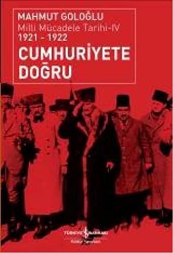 Cumhuriyet'e Doğru Milli Mücadele Tarihi 4 (1921 - 1922 ) kitap kapağı