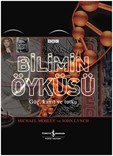 Bilimin Öyküsü Güç, Kanıt ve Tutku kitap kapağı