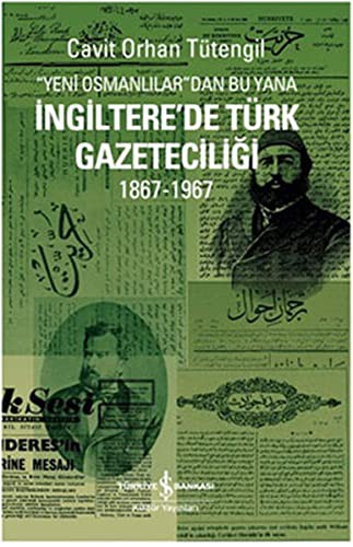 Yeni Osmanlılar'dan Bu Yana İngiltere'de Türk Gazeteciliği (1867-1967) kitap kapağı
