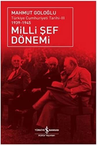 Milli Şef Dönemi Türkiye Cumhuriyeti Tarihi III (1939 - 1945) kitap kapağı