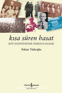 Kısa Süren Hasat & Köy Enstitüsünde Öğrenci Olmak kitap kapağı
