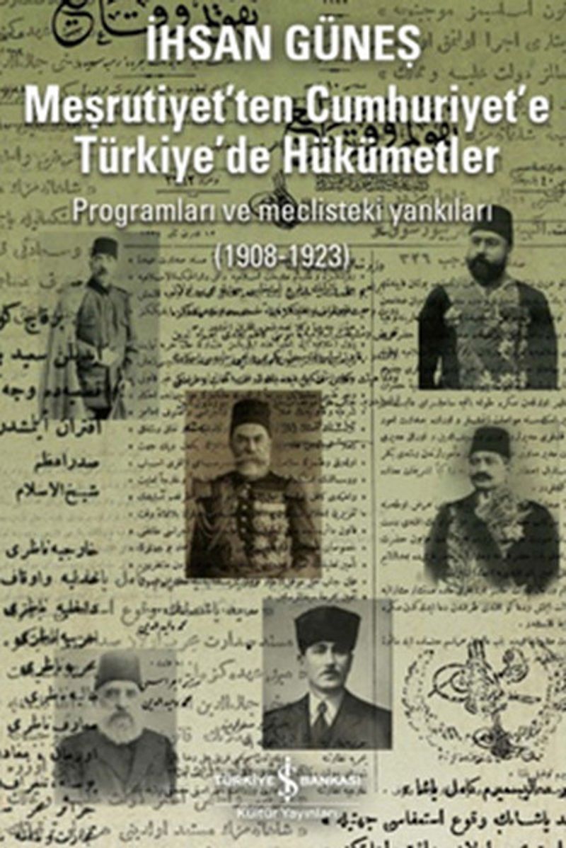 Meşrutiyet'ten Cumhuriyet'e Türkiye'de Hükümetler Programları ve Meclisteki Yankıları (1908-1923) kitap kapağı