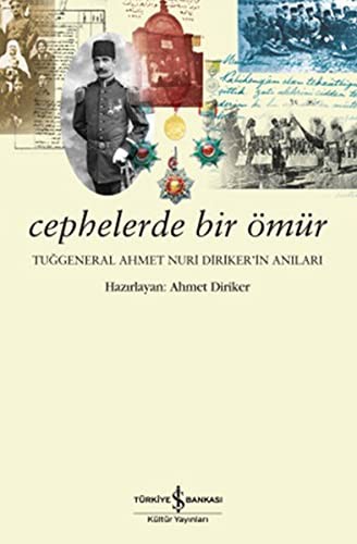 Cephelerde Bir Ömür Tuğgeneral Ahmet Nuri Diriker'in Anıları kitap kapağı