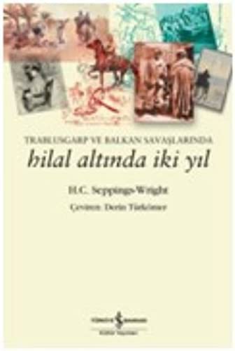 Trablusgarp ve Balkan Savaşlarında Hilal Altında İki Yıl kitap kapağı