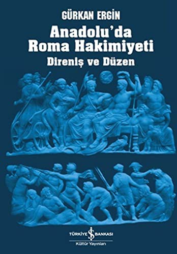 Anadolu'da Roma Hakimiyeti & Direniş ve Düzen kitap kapağı
