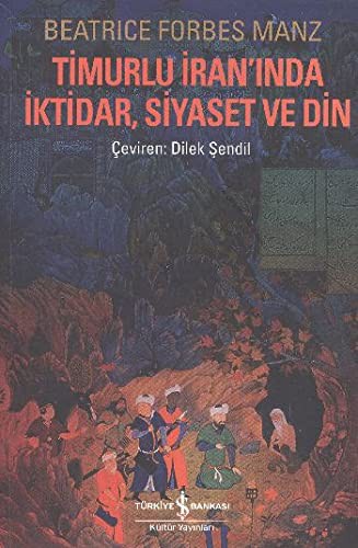 Timurlu İran'ında İktidar, Siayaset ve Din kitap kapağı