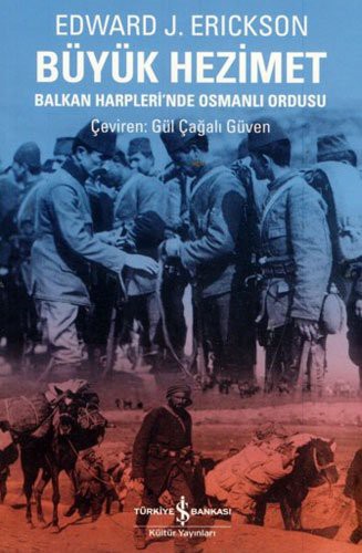 Büyük Hezimet Balkan Harpleri'nde Osmanlı Ordusu kitap kapağı