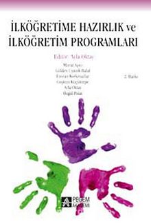 İlköğretime Hazırlık ve İlköğretim Programları (Edt.Ayla Oktay) kitap kapağı