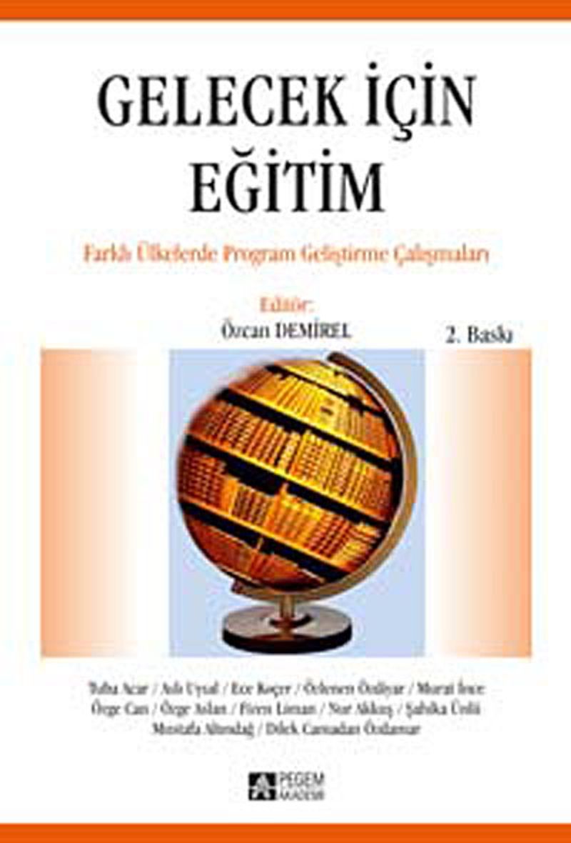 Gelecek İçin Eğitim Farklı Ülkelerde Program Geliştirme Çalışmaları kitap kapağı