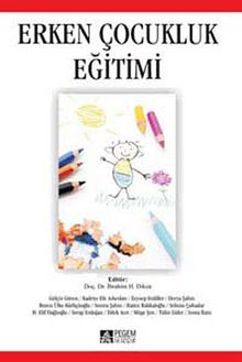Erken Çocukluk Eğitimi (Edit. İbrahim H. Diken) kitap kapağı