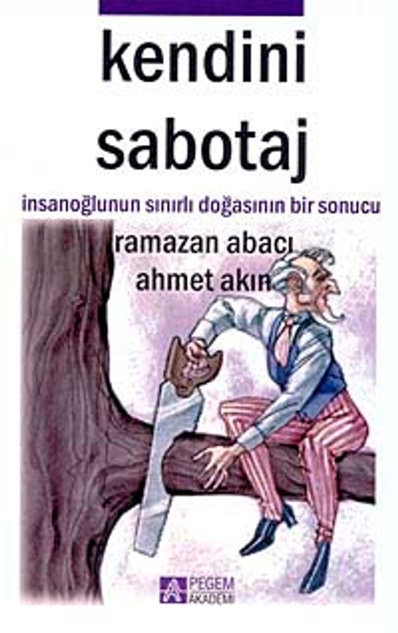 Kendini Sabotaj İnsanoğlunun Sınırlı Doğasının Bir Sonucu kitap kapağı