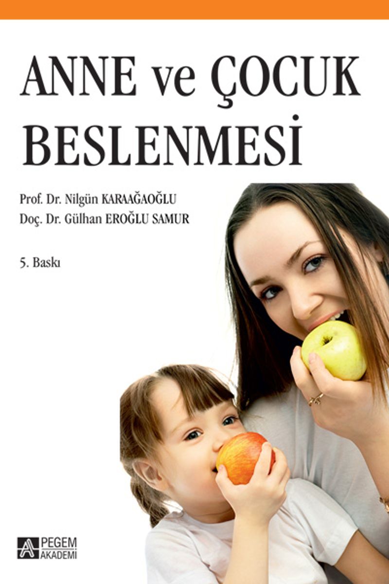 Anne ve Çocuk Beslenmesi / Prof. Dr. Nilgün Karaağaoğlu kitap kapağı