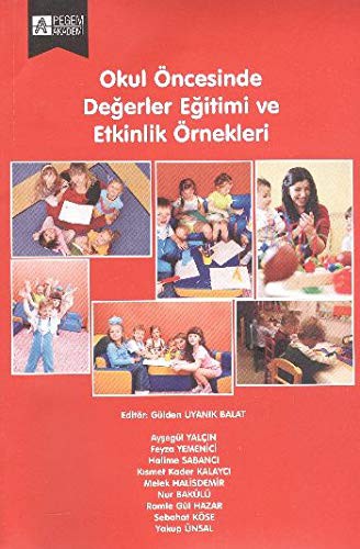 Okul Öncesinde Değerler Eğitimi ve Etkinlik Örnekleri kitap kapağı