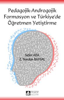 Pedagojik-Androgojik Formasyon ve Türkiye'de Öğretmen Yetiştirme kitap kapağı