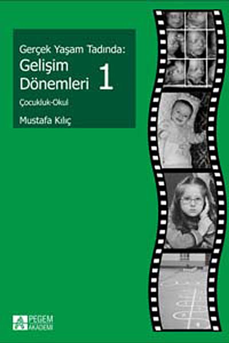 Gerçek Yaşam Tadında: Gelişim Dönemleri 1 - Çocuk-Okul kitap kapağı