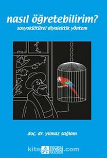 Bir Öğretim Sanatı Sosyokültürel Diyalektik Yöntem kitap kapağı