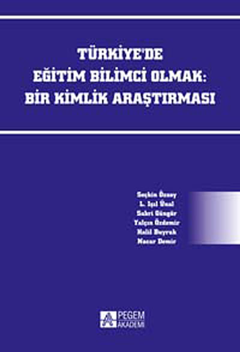 Türkiye'de Eğitim Bilimci Olmak: Bir Kimlik Araştırması kitap kapağı