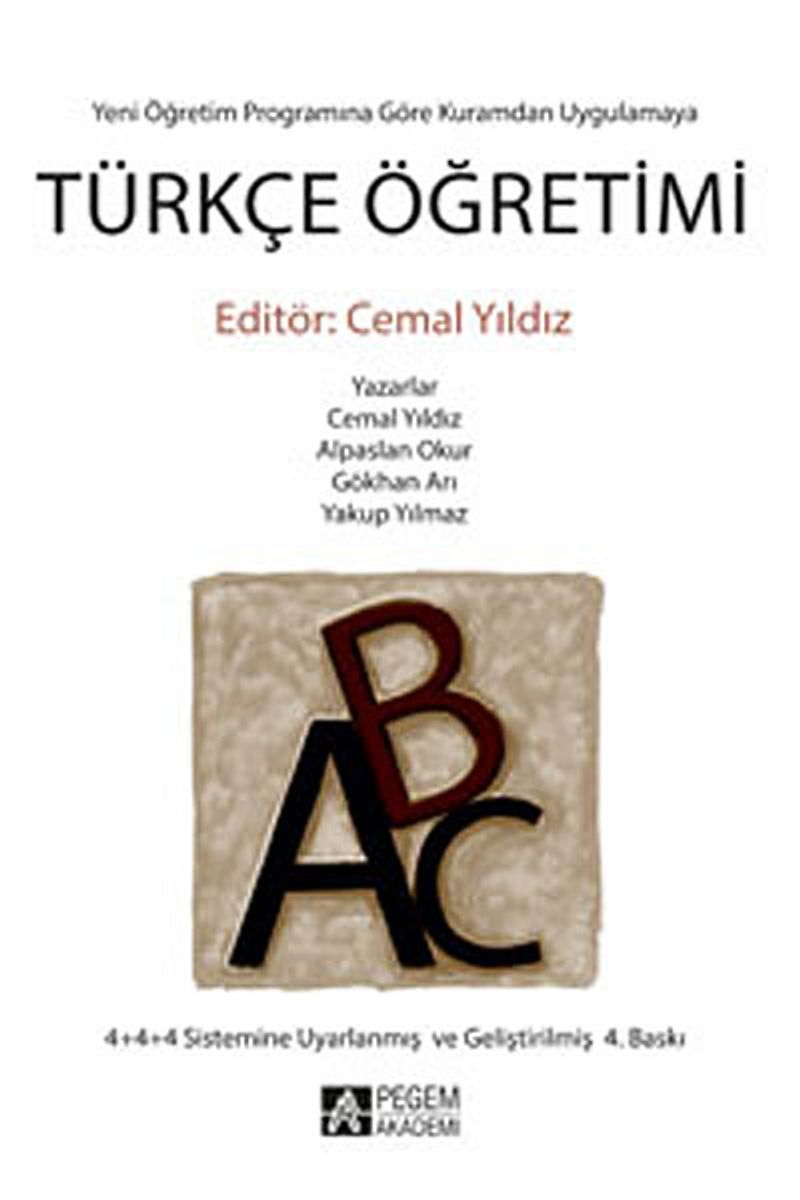Türkçe Öğretimi / Yeni Öğretim Programına Göre Kuramdan Uygulamaya (Editör:Cemal Yıldız) kitap kapağı
