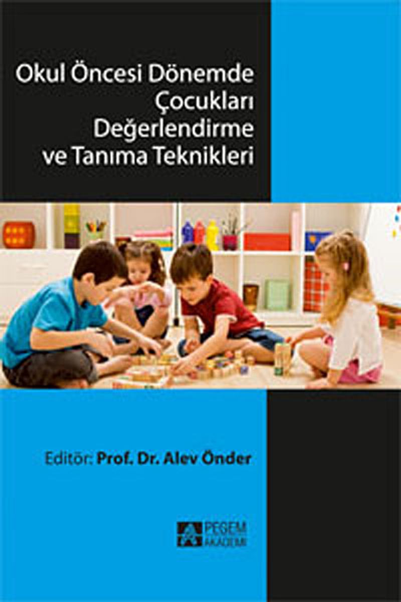 Okul Öncesi Dönemde Çocukları Değerlendirme ve Tanıma Teknikleri kitap kapağı