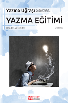 Yazma Eğitimi & Yazı Nasıl Yazılır? Nasıl Yazar Olunur? kitap kapağı