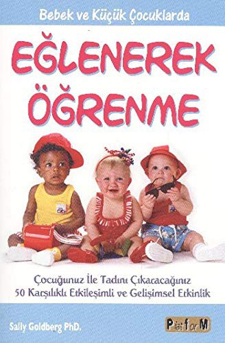 Eğlenerek Öğrenme & Bebek ve Küçük Çocuklarda kitap kapağı