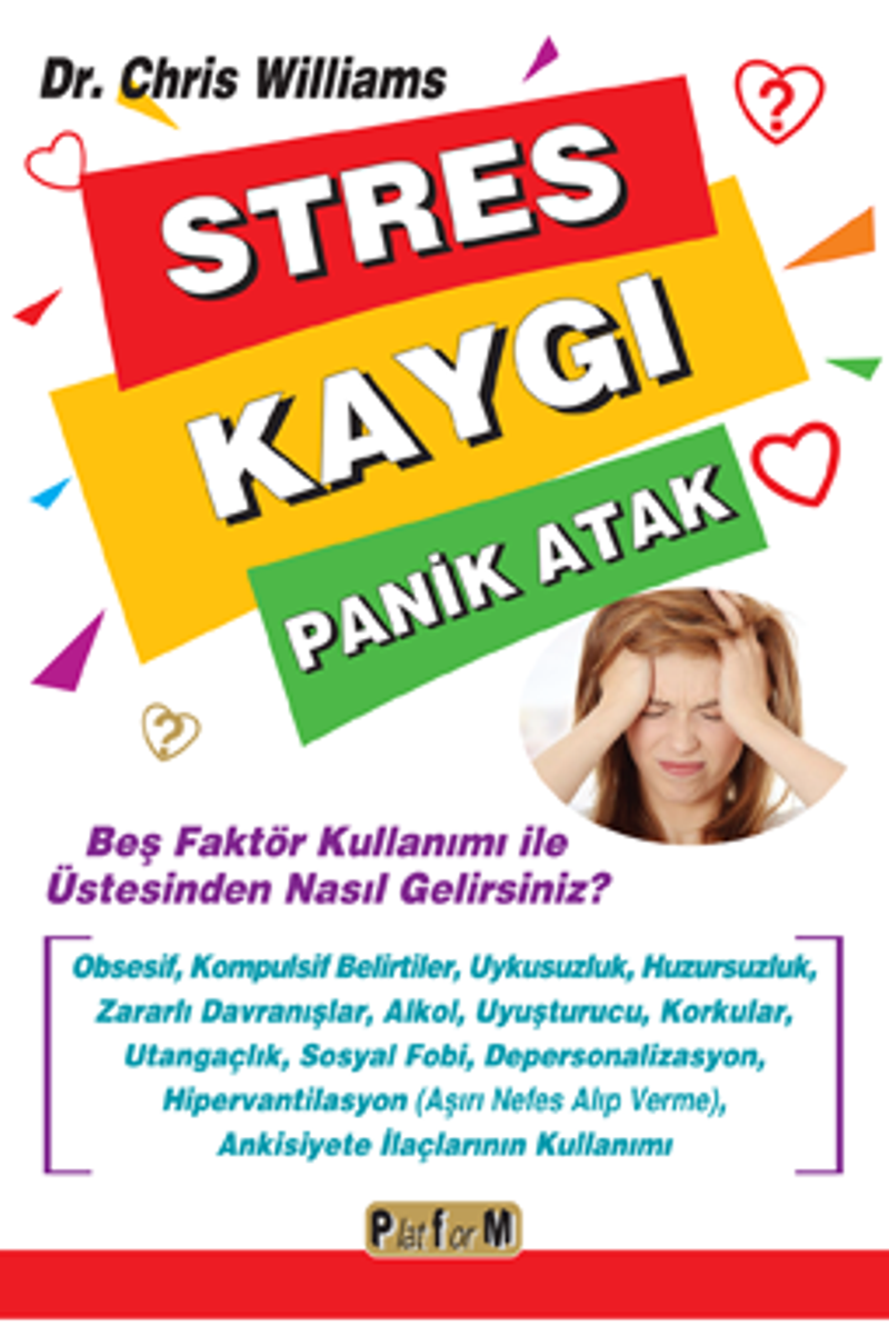 Stres Kaygı Panik Atak Beş Faktör Kullanımı ile Üstesinden Nasıl Gelirsiniz? kitap kapağı