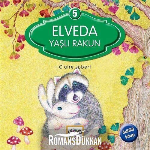 Elveda Yaşlı Rakun / Seni Çok Seviyorum Allah'ım -5 kitap kapağı