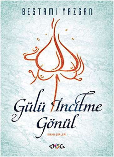 Gülü İncitme Gönül kitap kapağı