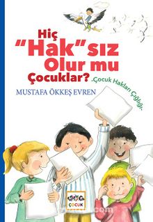 Hiç Haksız Olurmu Çocuklar ? kitap kapağı