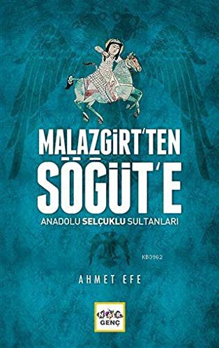 Malazgirt’ten Söğüt’e & Anadolu Selçuklu Sultanları kitap kapağı