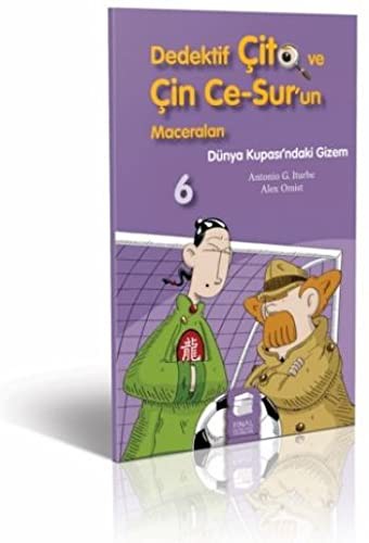 Dünya Kupası'ndaki Gizem / Dedektif Çito ve Çin Ce-Sur'un Maceraları -6 kitap kapağı