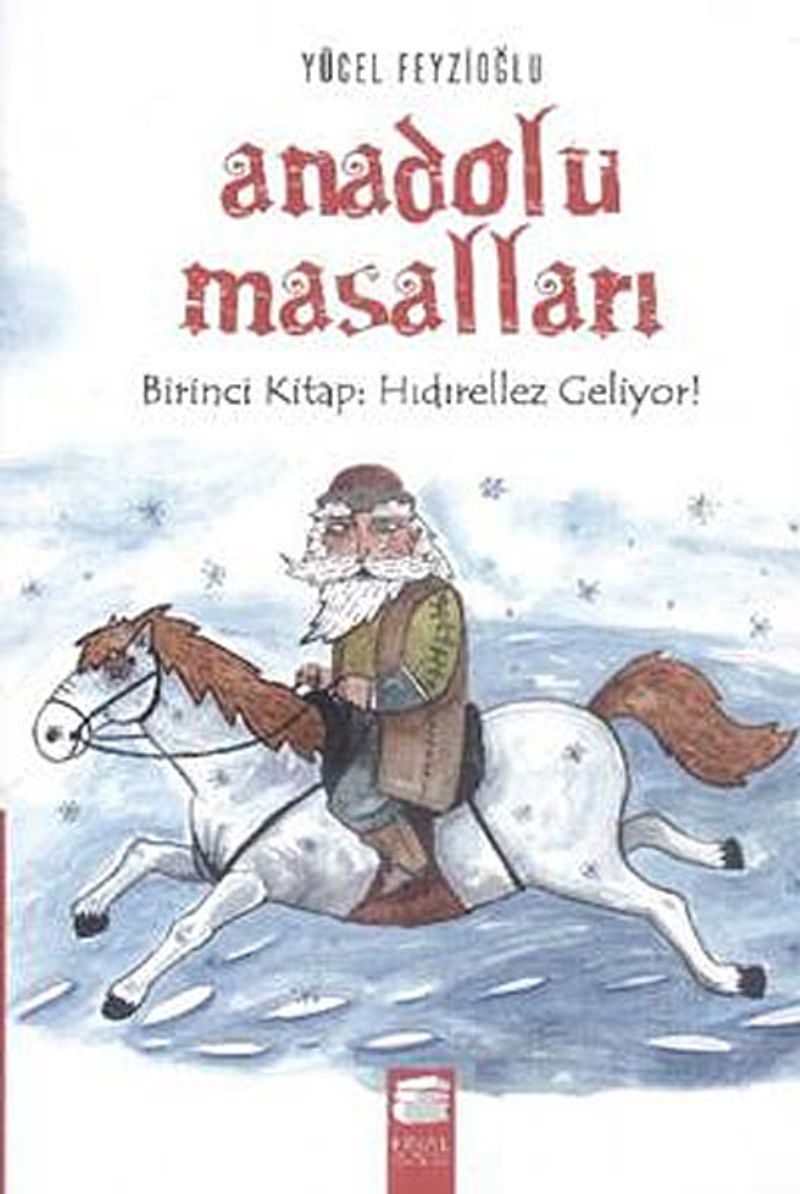Anadolu Masalları Birinci Kitap: Hıdırellez Geliyor kitap kapağı