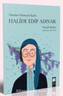 Halide Edip Adıvar  - Yolundan Dönmeyen Kadın kitap kapağı