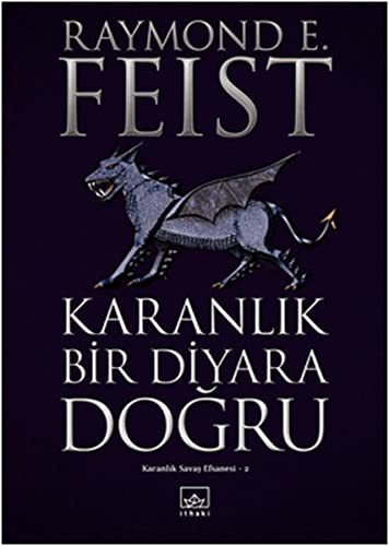 Karanlık Bir Diyara Doğru / Karanlık Savaş Efsanesi 2 kitap kapağı