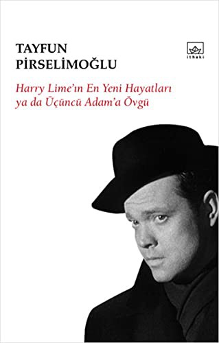 Harry Lime'in En Yeni Hayatları ya da Üçüncü Adam'a Övgü kitap kapağı