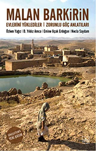 Malan Barkirin Evlerini Yüklediler: Zorunlu Göç Anlatıları kitap kapağı
