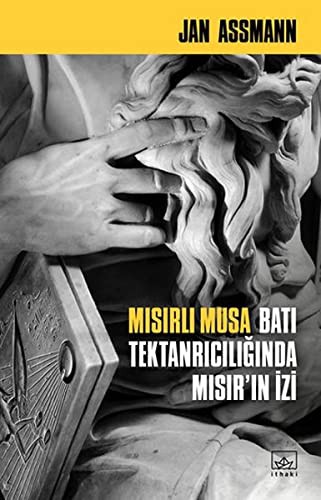 Mısırlı Musa & Batı Tektanrılıcığında Mısır'ın İzi kitap kapağı