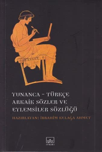 Yunanca - Türkçe Arkaik Sözler ve Eylemsiler Sözlüğü kitap kapağı