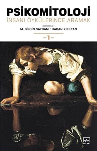 Psikomitoloji: İnsanı Öykülerinde Aramak 1 kitap kapağı