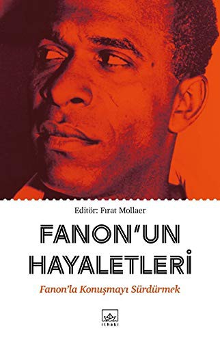 Fanon’un Hayaletleri & Fanon’la Konuşmayı Sürdürmek kitap kapağı