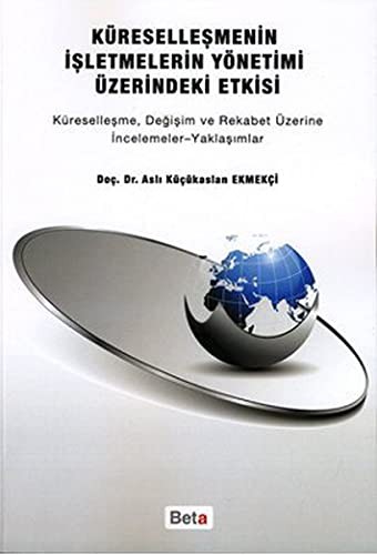 Küreselleşmenin İşletmelerin Yönetimi Üzerindeki Etkisi kitap kapağı