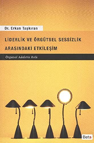 Liderlik ve Örgütsel Sessizlik Arasındaki Etkileşim kitap kapağı