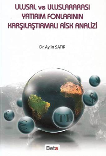 Ulusal ve Uluslararası Yatırım Fonlarının Karşılaştırmalı Risk Analizi kitap kapağı