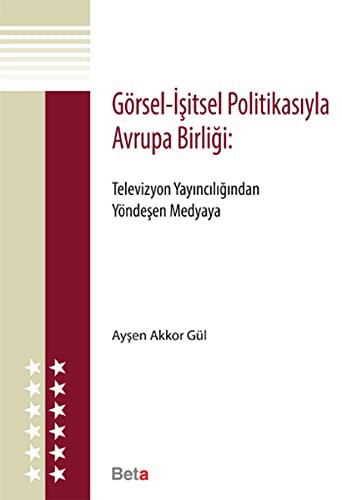 Görsel - İşitsel Politikasıyla Avrupa Birliği kitap kapağı