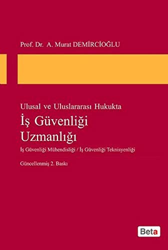 Ulusal ve Uluslararası Hukukta İş Güvenliği Uzmanlığı kitap kapağı