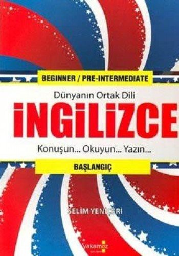 Dünyanın Ortak Dili İngilizce Konuşun, Okuyun, Yazın kitap kapağı